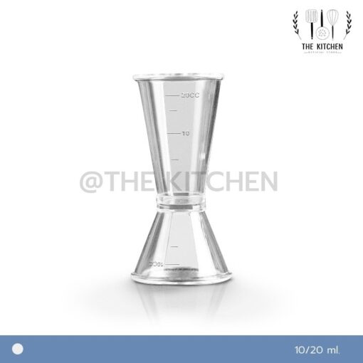 จิกเกอร์ The Kitchen พลาสติก Jigger จิกเกอร์ตวง แก้วตวงน้ำเชื่อม แก้วตวงค็อกเทล ถ้วยตวง มีสเกล 10/20 ml , 20/40 ml